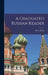 A Graduated Russian Reader by Riola Henry