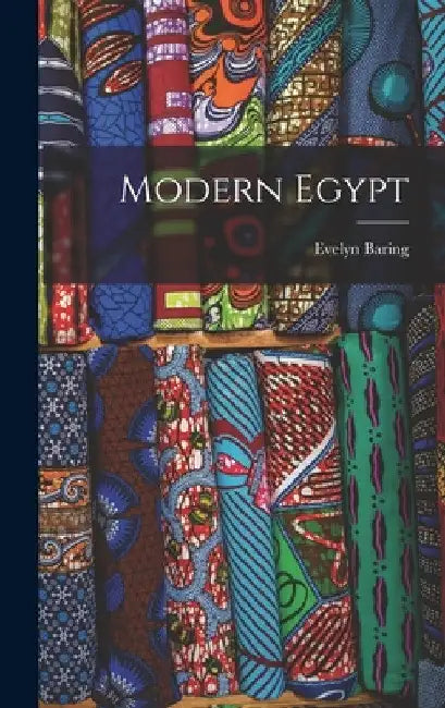 Modern Egypt by Evelyn Baring