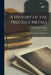 A History of the Precious Metals: From Earliest Times to the Present by Alexander Del Mar