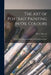 The Art of Portrait Painting in Oil Colours: With Observations On Setting and Painting the Figure by Henry Murray