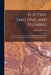 Electric Smelting and Refining: The Extraction and Treatment of Metals by Means of the Electric Current. Being the 2D Ed. of "Elektro-Metallurgie." by Wilhelm Borchers