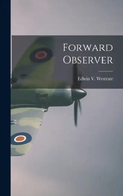 Forward Observer by Edwin V. Westrate