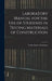 Laboratory Manual for the Use of Students in Testing Materials of Construction by Leslie Abram Waterbury