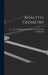 Analytic Geometry by F. E. Turne L. Wayland Dowling