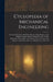 Cyclopedia of Mechanical Engineering: A General Reference Work On Machine Shop Practice, Tool Making, Forging, Pattern Making, Foundry, Work, Metallur by Anonymous