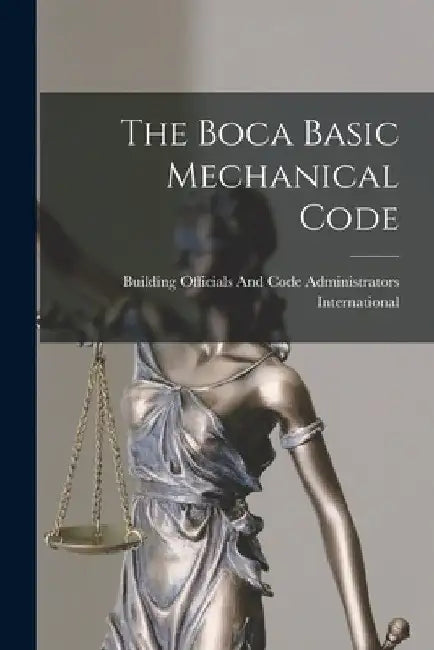 The Boca Basic Mechanical Code by Building Officials and Code Administr