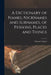 A Dictionary of Names, Nicknames and Surnames, of Persons, Places and Things by Edward Latham