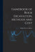 Handbook of Rock Excavation, Methods and Cost by Halbert Powers Gillette