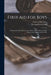 First aid for Boys; a Manual for boy Scouts and for Others Interested in Prompt Help for the Injured and the Sick by Norman Brown Cole