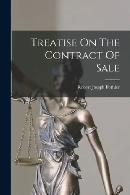 Treatise On The Contract Of Sale by Robert Joseph Pothier