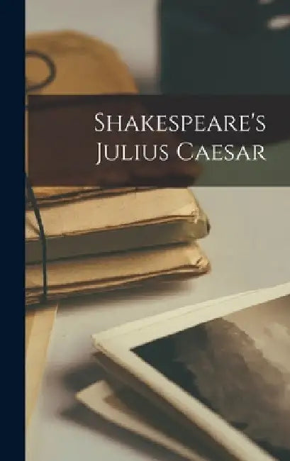 Shakespeare's Julius Caesar by Anonymous