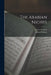 The Arabian Nights by Antoine Galland