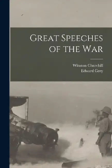 Great Speeches of the War by Winston Churchill