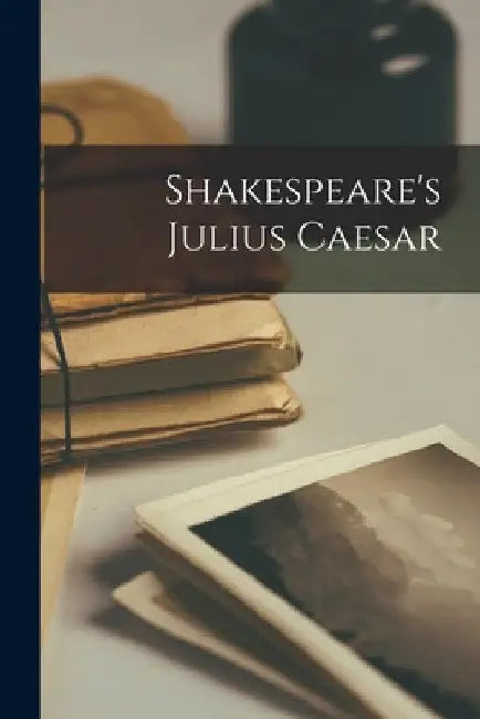 Shakespeare's Julius Caesar by Anonymous