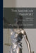 The American Passport: Its History and a Digest of Laws, Rulings and Regulations Governing Its Issuance by the Department of State by Gaillard Hunt