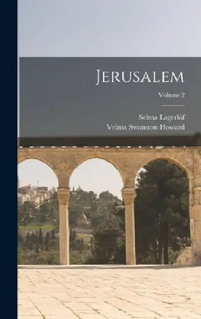 Jerusalem; Volume 2 by Selma Lagerlöf