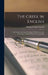 The Greek in English: First Lessons in Greek, With Special Reference to the Etymology of English Words of Greek Origin by Thomas Dwight Goodell