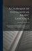 A Grammar of the Classical Arabic Language; tr. and Compiled From the Works of the Most Approved Native or Naturalized Authorities, With an Introducti by Mortimer Sloper Howell