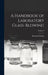 A Handbook of Laboratory Glass-blowing; Volume 2 by Bernard D. Bolas