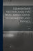 Elementary Vector Analysis, With Application to Geometry and Physics by C. E. B. 1884 Weatherburn