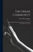The Urban Community: Selected Papers From the Proceedings of the American Sociological Society, 1925 by Ernest Watson Burgess