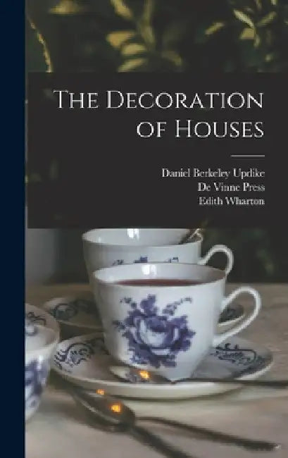 The Decoration of Houses by Edith Wharton
