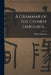 A Grammar of the Chinese Language .. by Robert Morrison