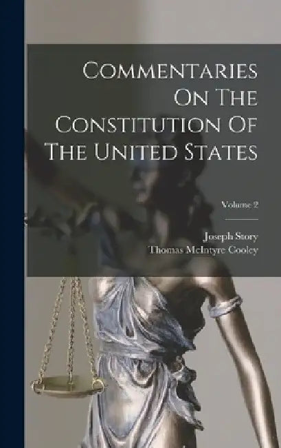 Commentaries On The Constitution Of The United States; Volume 2 by Joseph Story