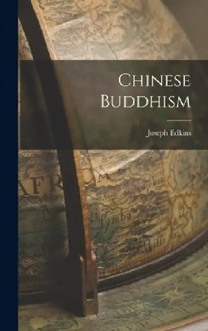 Chinese Buddhism by Joseph Edkins