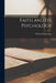 Faith and Its Psychology by William Ralph Inge