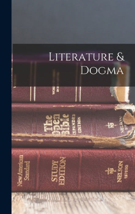 Literature & Dogma by Anonymous