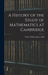 A History of the Study of Mathematics at Cambridge by Walter William Rouse Ball