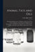 Animal Fats and Oils: Their Practical Production, Purification and Uses for a Great Variety of Purposes, Their Properties, Falsification and by Louis Edgar Andés