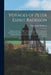 Voyages of Peter Esprit Radisson: Being an Account of His Travels and Experiences Among the North American Indians, From 1652 to 1684. Transcribed Fro by Pierre Esprit Radisson