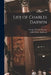 Life of Charles Darwin by George Thomas Bettany