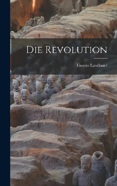 Die Revolution by Gustav Landauer