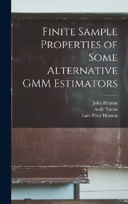 Finite Sample Properties of Some Alternative GMM Estimators by Lars Peter Hansen