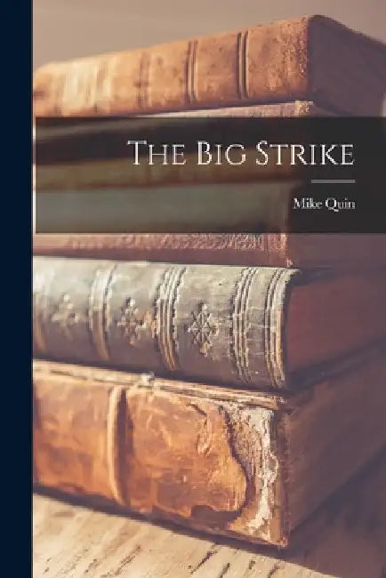 The big Strike by Mike Quin