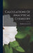 Calculations Of Analytical Chemistry by Leicester F. Hamilton