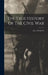 The True History Of The Civil War by Guy Carleton Lee