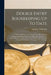 Double Entry Bookkeeping Up To Date: A Valuable Reference Book For Students, Bookkeepers, Accountants, Business Men And Others, Showing How To Open, K by Augustus Armstrong