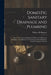 Domestic Sanitary Drainage and Plumbing: Lectures on Practical Sanitation Delivered to Plumbers, Engineers, and Others in the Central Technical Instit by William R. Maguire