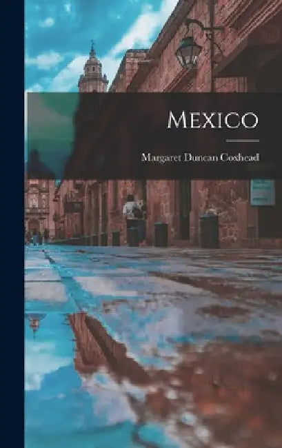 Mexico by Margaret Duncan Coxhead