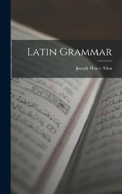 Latin Grammar by Joseph Henry Allen