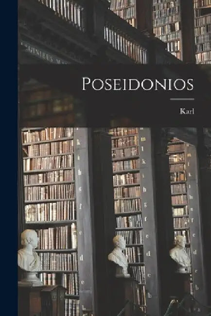 Poseidonios by Karl 1886-1958 Reinhardt