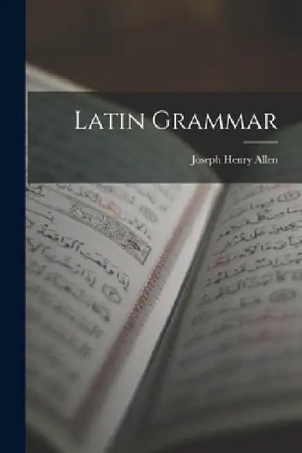 Latin Grammar by Joseph Henry Allen