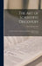 The Art of Scientific Discovery: Or, The General Conditions and Methods of Research in Physics and C by George Gore Gore