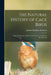 The Natural History of Cage Birds; Their Management, Habits, Food, Diseases, Treatment, Breeding, An by Johann Matthäus Bechstein