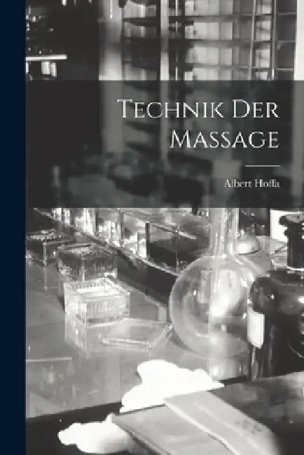 Technik Der Massage by Albert Hoffa