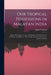 Our Tropical Possessions in Malayan India: Being a Descriptive Account of Singapore, Penang, Province Wellesley, and Malacca: Their Peoples, Products, by John Cameron